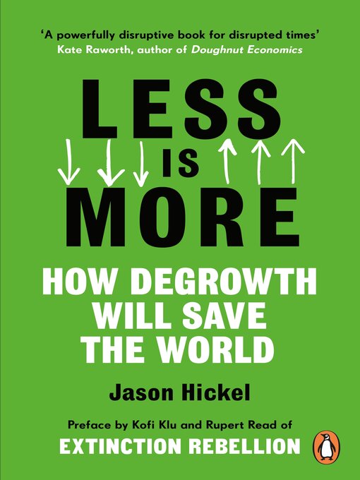 Title details for Less is More by Jason Hickel - Available